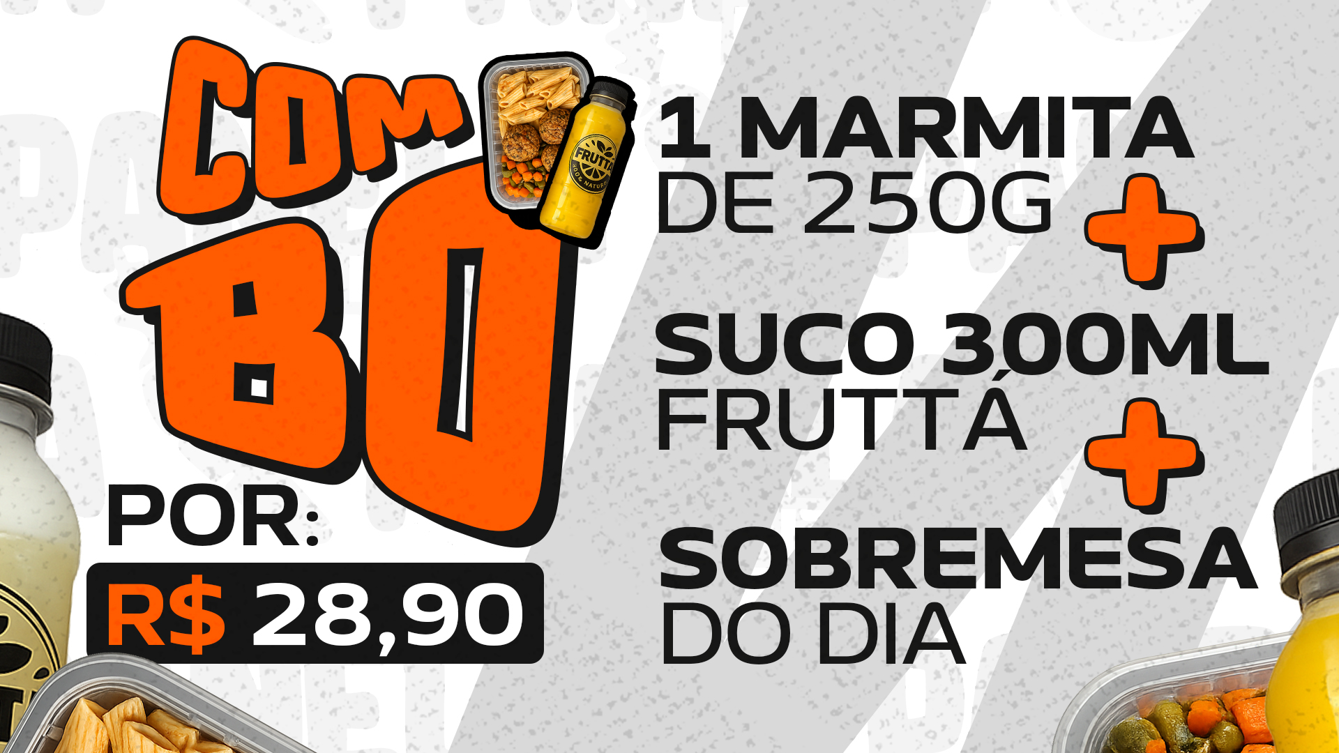 Combo Marmita + Suco + Sobremesa — R$ 28,90