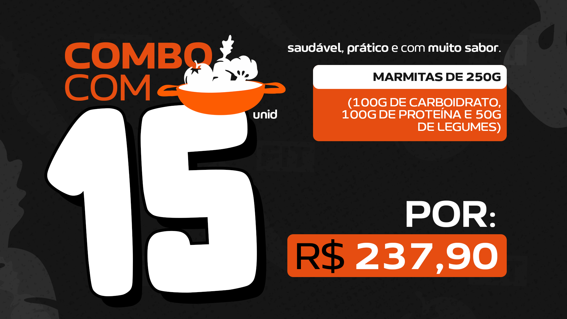 Combo 15 Marmitas — R$ 237,90